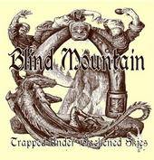 Blind Mountain : Trapped Under Blackened Skies